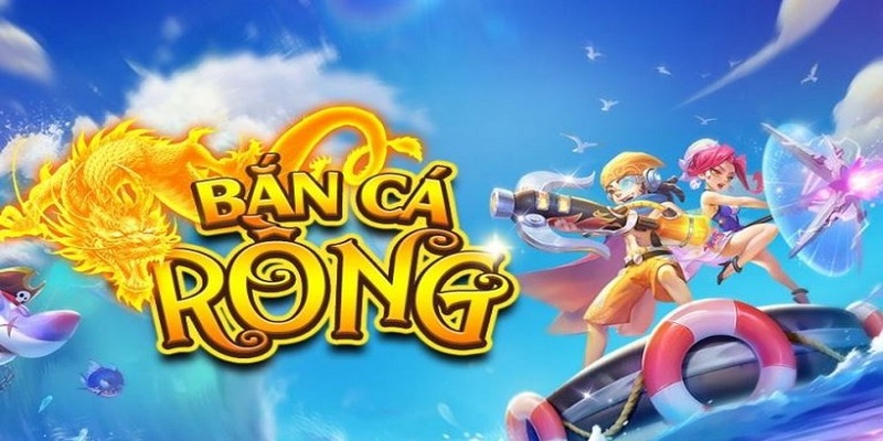 Giới thiệu về game Bắn cá rồng